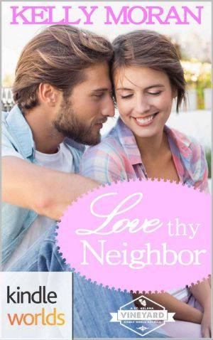 [St. Helena Vineyard Universe 01] • Love Thy Neighbor